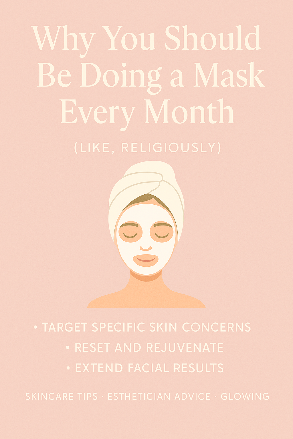 ✨ Why You Should Be Doing a Mask Every Month